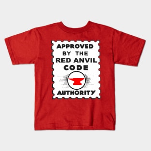 Approved by The Red Anvil Code! Kids T-Shirt